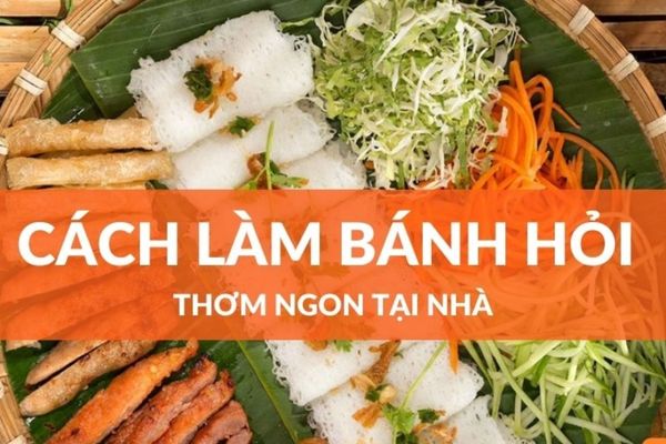 Cách làm bánh hỏi đậm đà dễ nấu tại nhà cach lam banh hoi 3